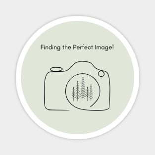 Finding the perfect nature photo Magnet